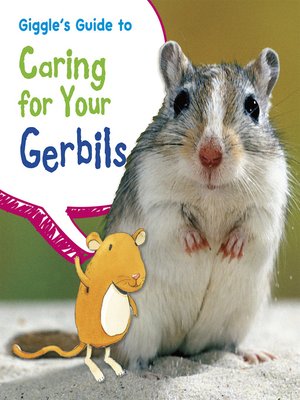 cover image of Giggle's Guide to Caring for Your Gerbils